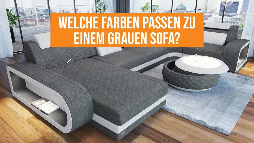 Welche Farben passen zu einem grauen Sofa?