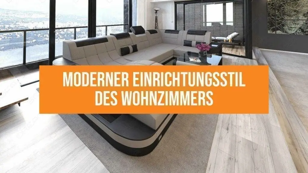 Moderner Einrichtungsstil für das Wohnzimmer