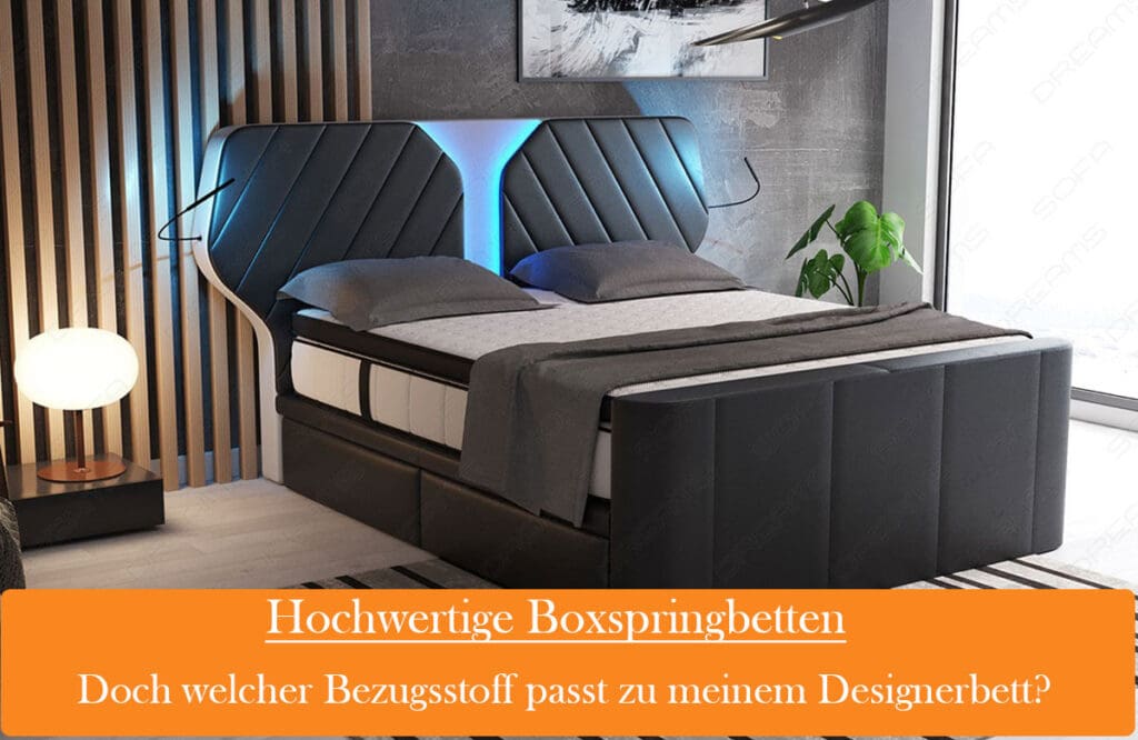 Boxspringbetten mit Stoffbezug oder in Leder